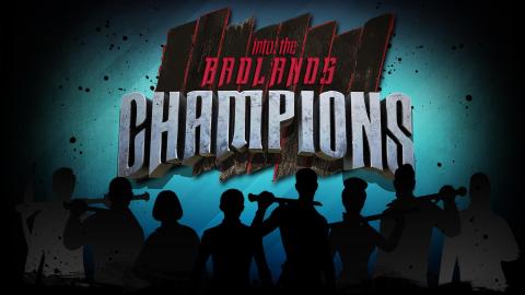 Into the Badlands: Champions