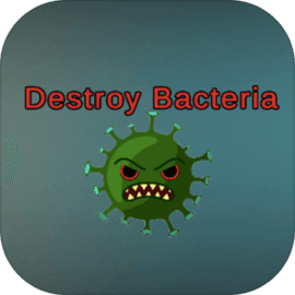 Destroy Bacteria